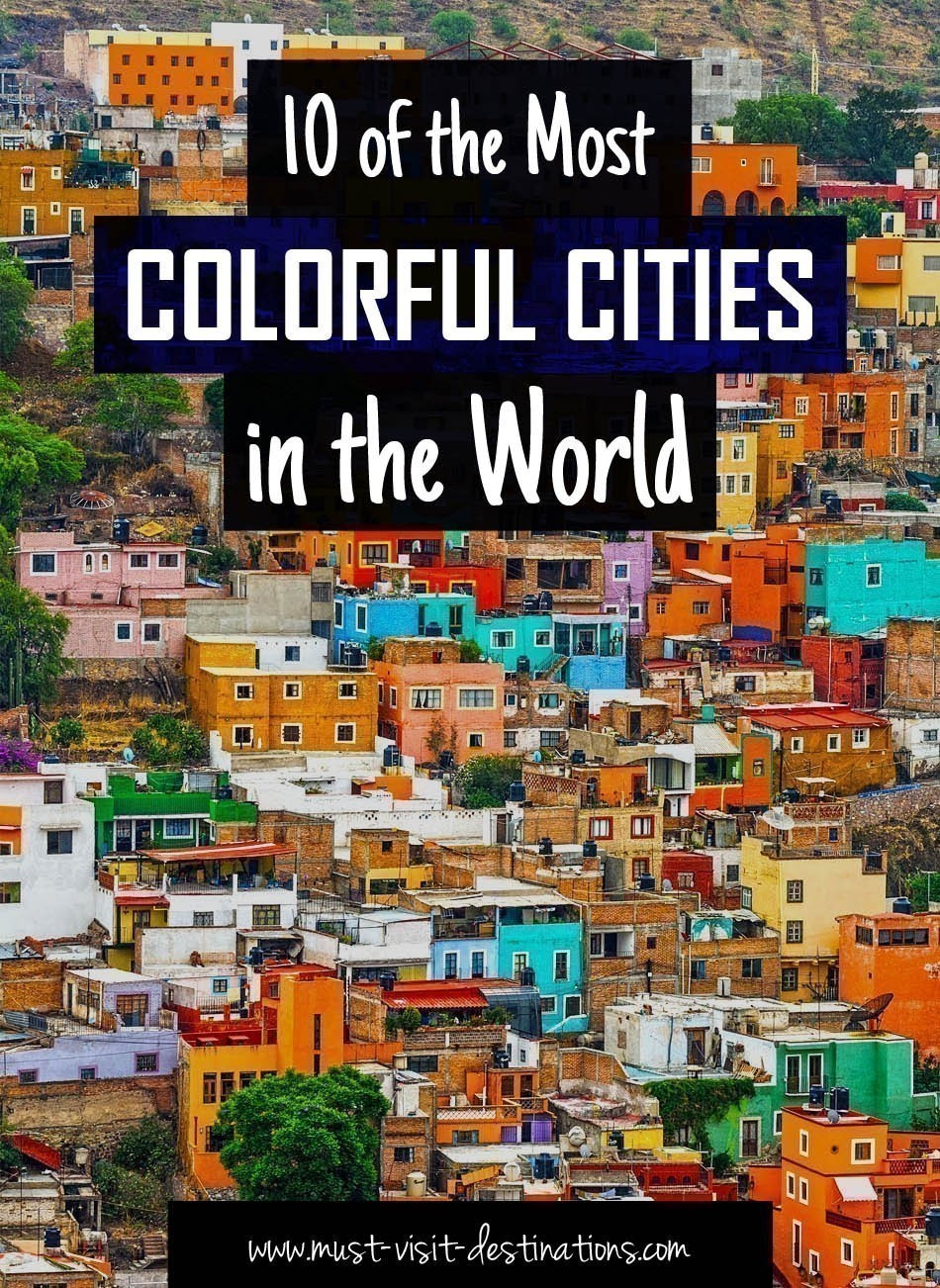 10 of the Most Colorful Cities in the World #travel