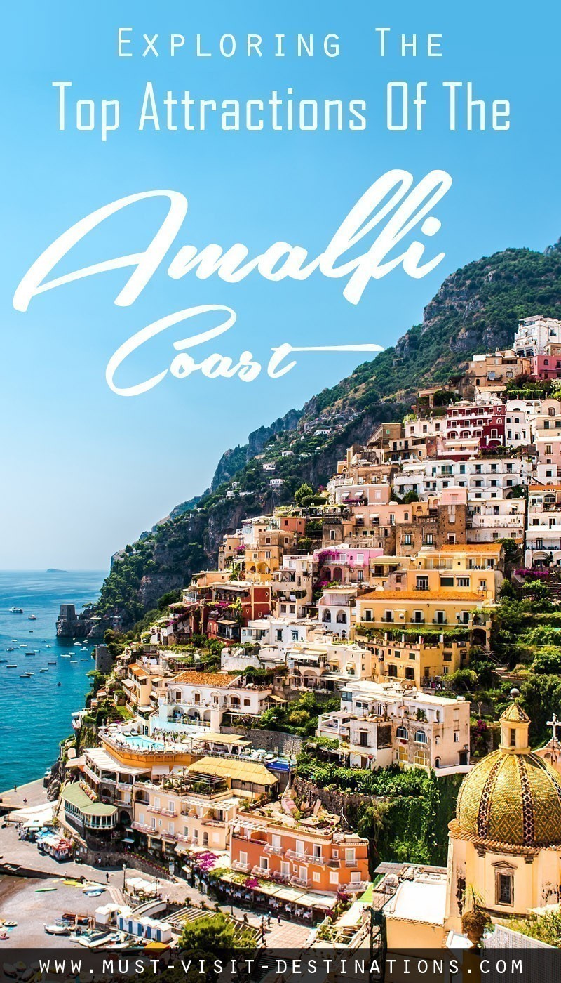 Exploring The Top Attractions Of The Amalfi Coast #Italy #travel